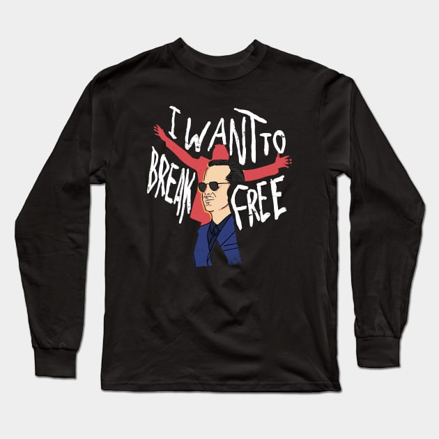 I Want to Break Free Long Sleeve T-Shirt by Samcole18